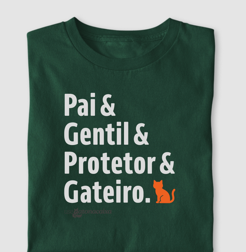 Pai, gentil, protetor e gateiro