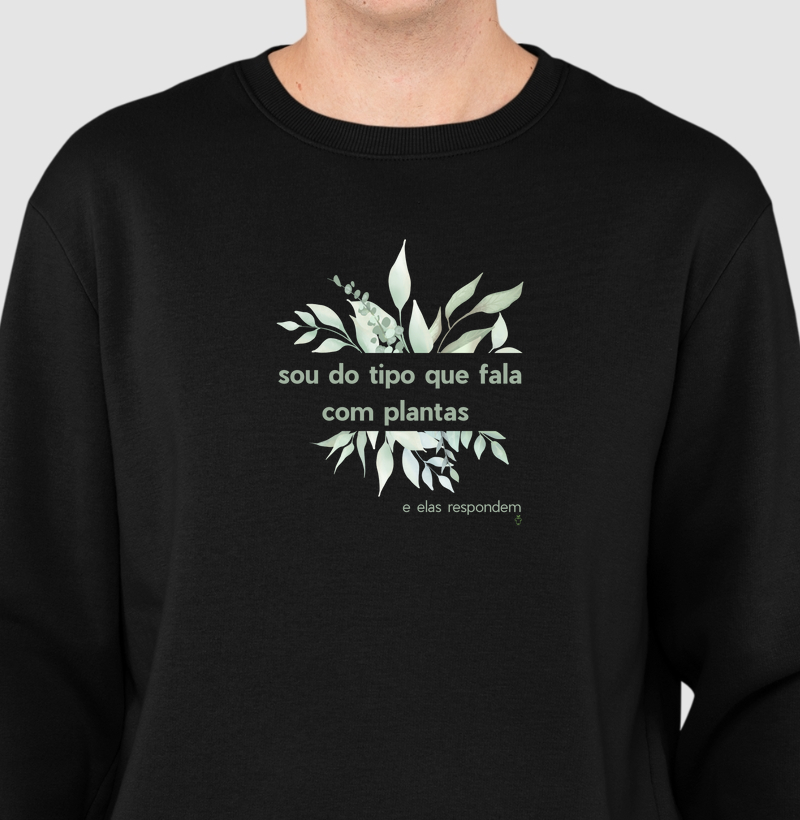 sou do tipo que fala com plantas