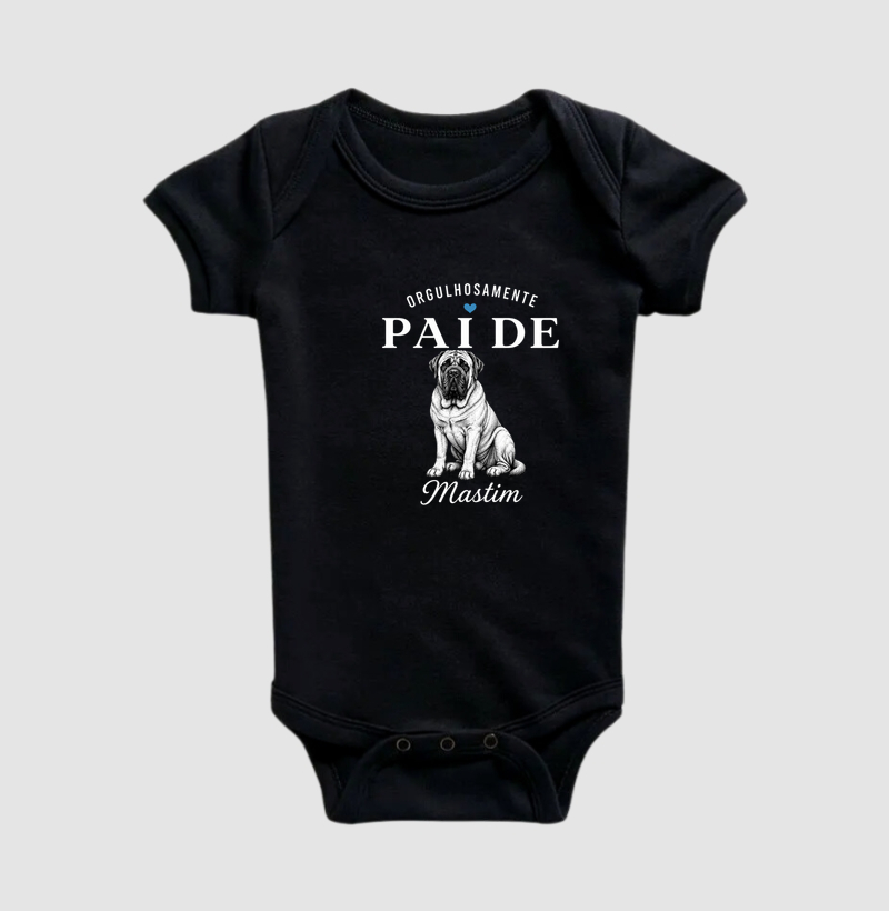 Orgulhosamente Pai de Mastim - Body Infantil