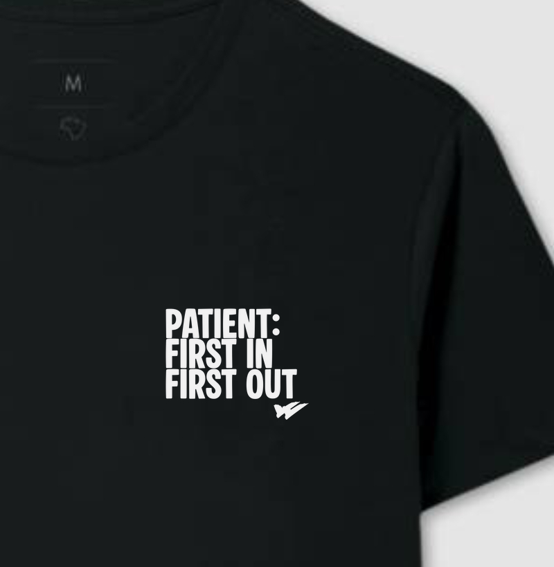 Patient: First in, first out