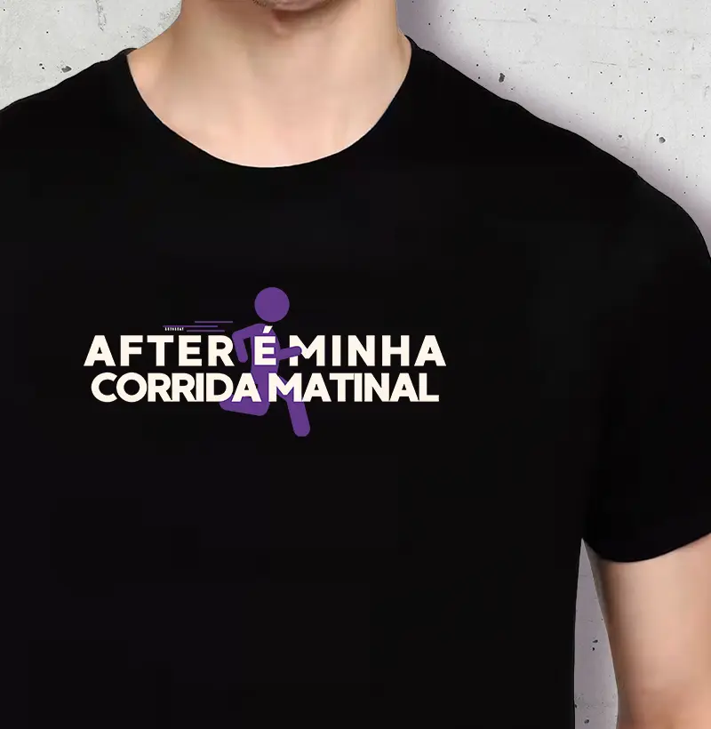 AFTER É MINHA CORRIDA MATINAL
