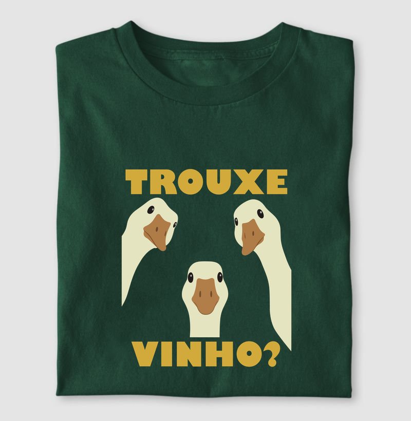 Trouxe Vinho? - Camiseta