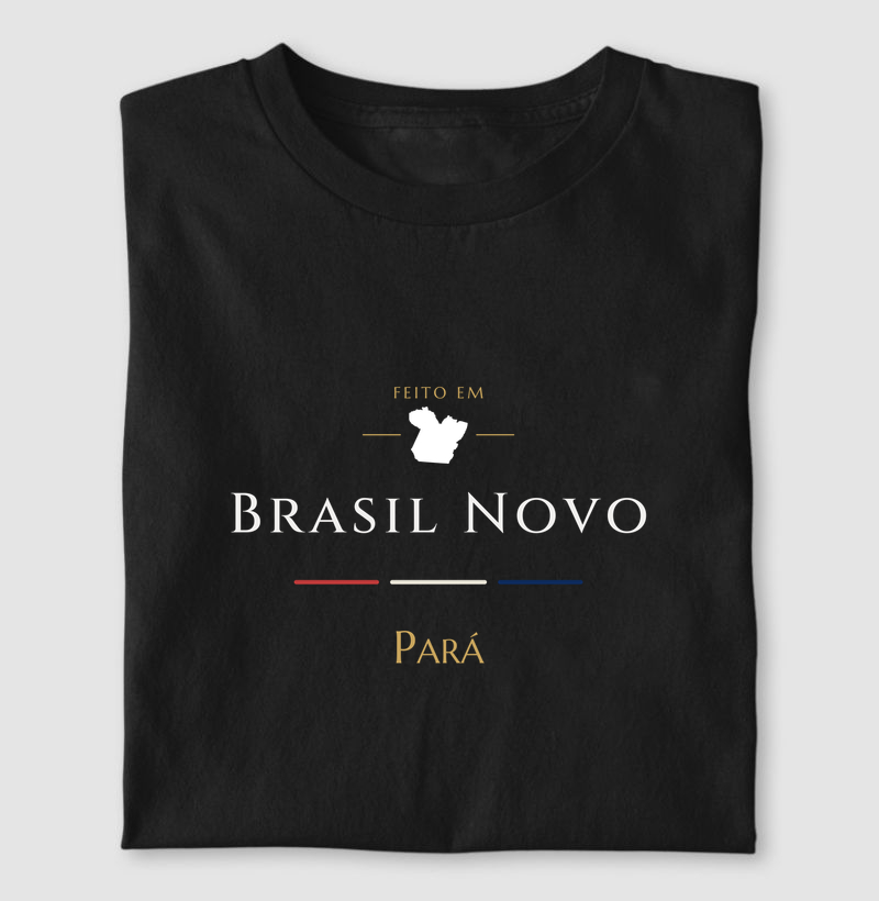 Feito em Brasil Novo PA - Camiseta