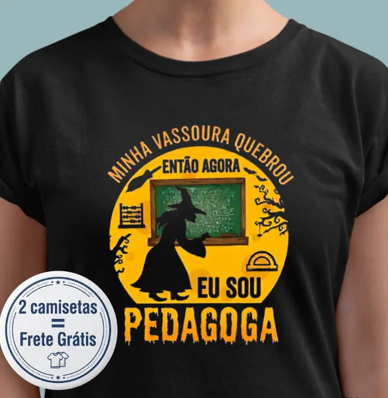 Minha Vassoura Quebrou - Pedagogia - Camiseta