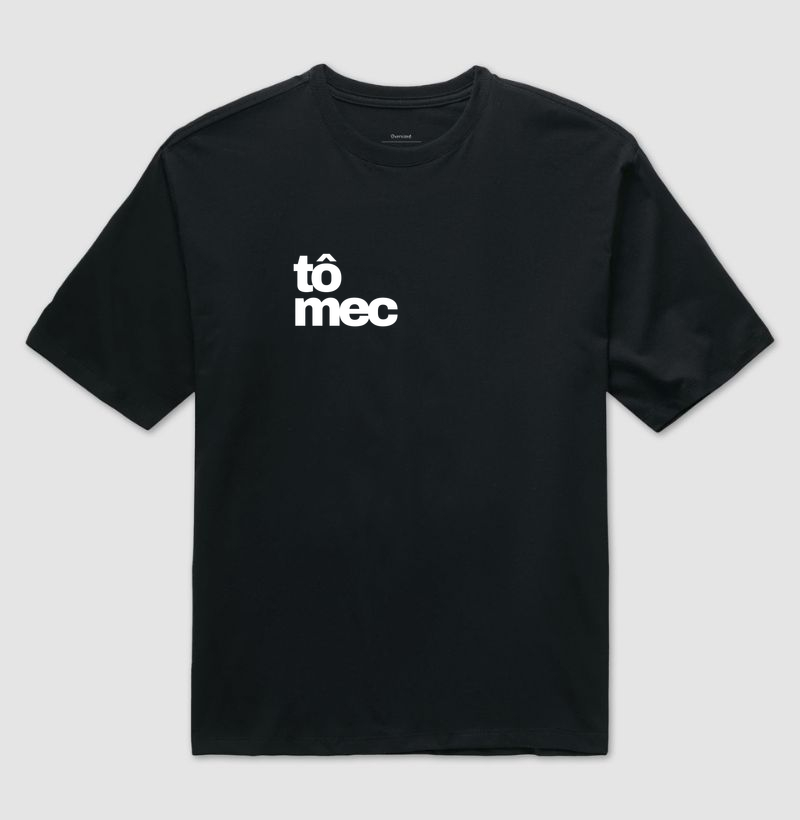 DODDIO - Tô mec - Camiseta Oversized