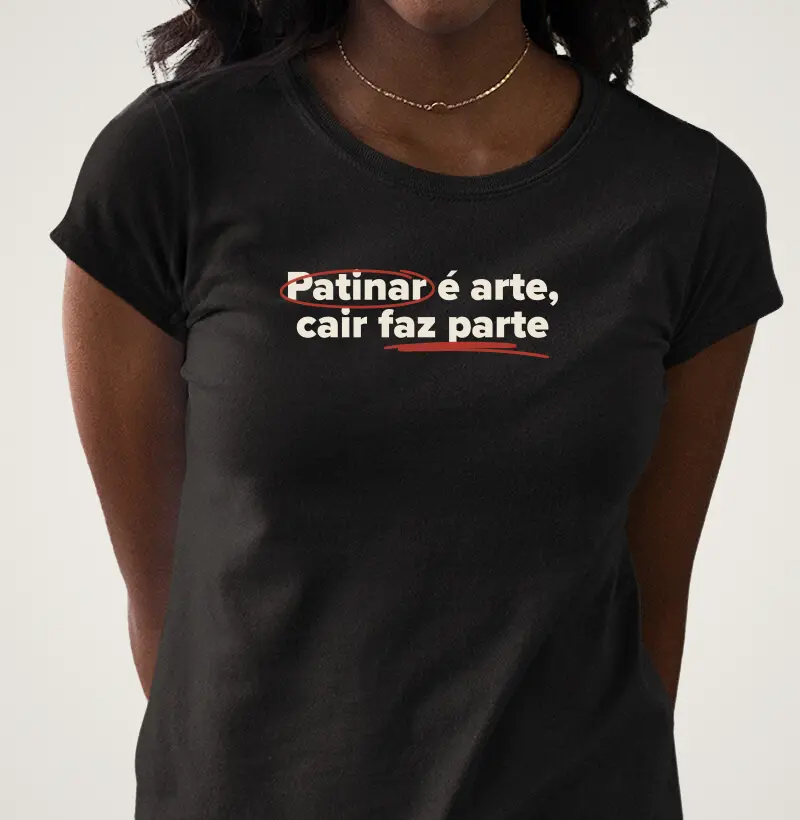 Patinar é arte, cair faz parte.