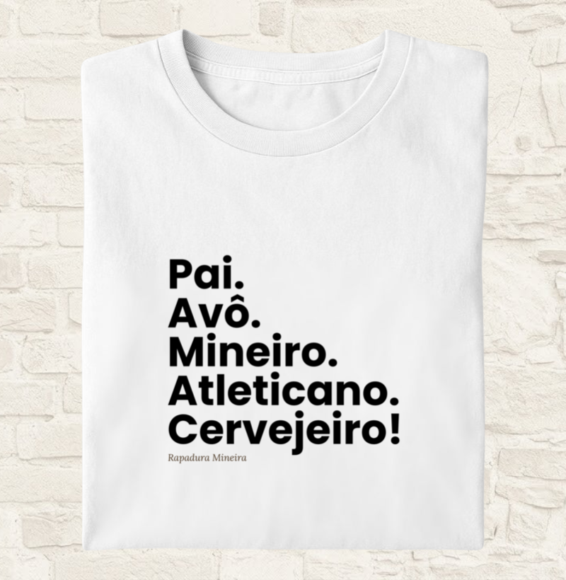 Pai. Avô. Mineiro. Atleticano. Cervejeiro!