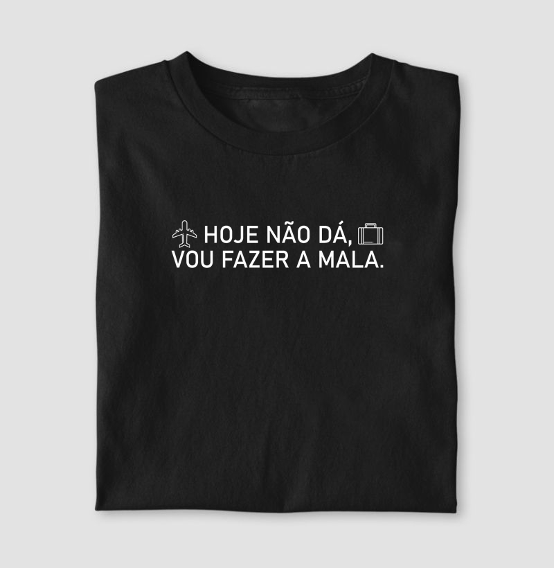 Hoje não dá, vou fazer a mala