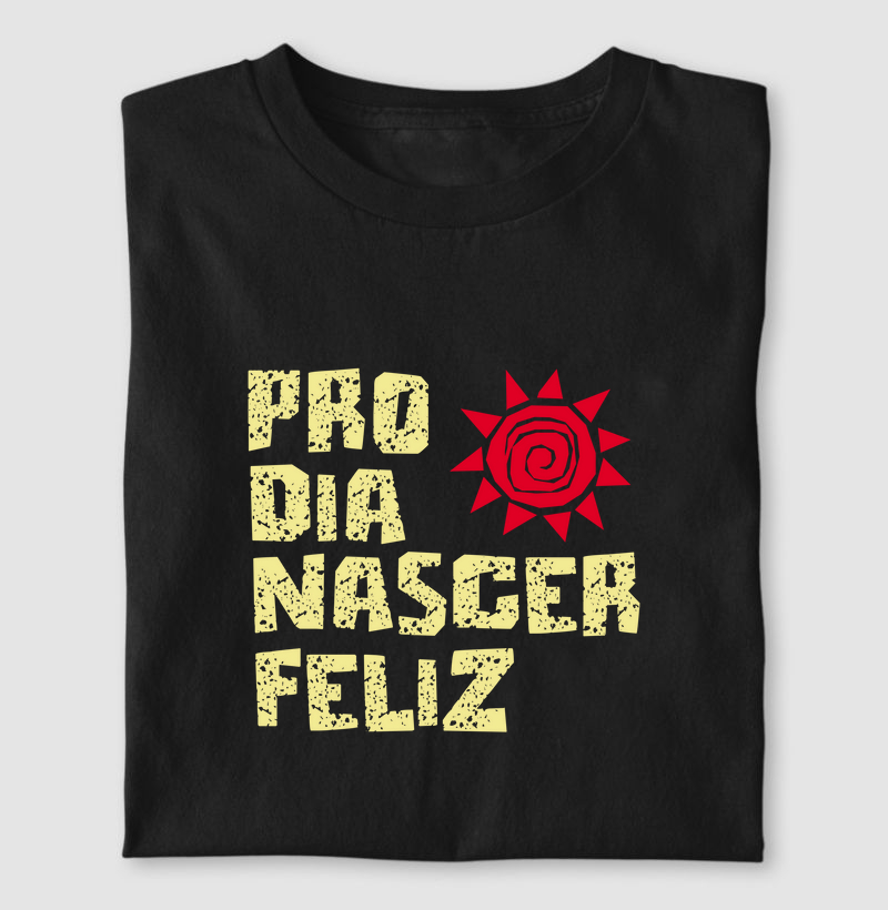 Pro dia nascer feliz