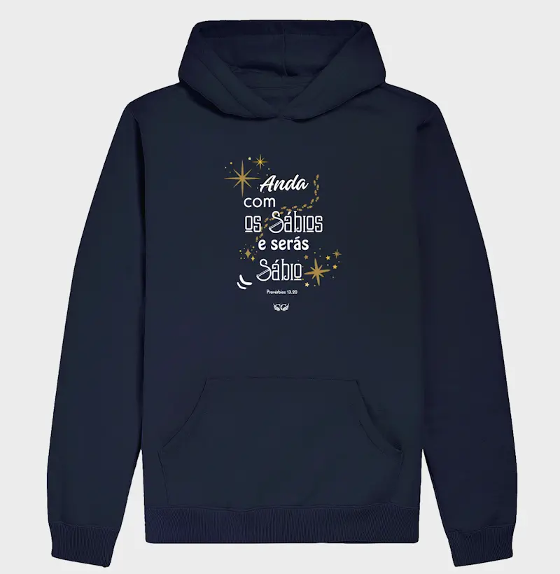 Hoodie Moletom Anda com os sábios e serás sábio.