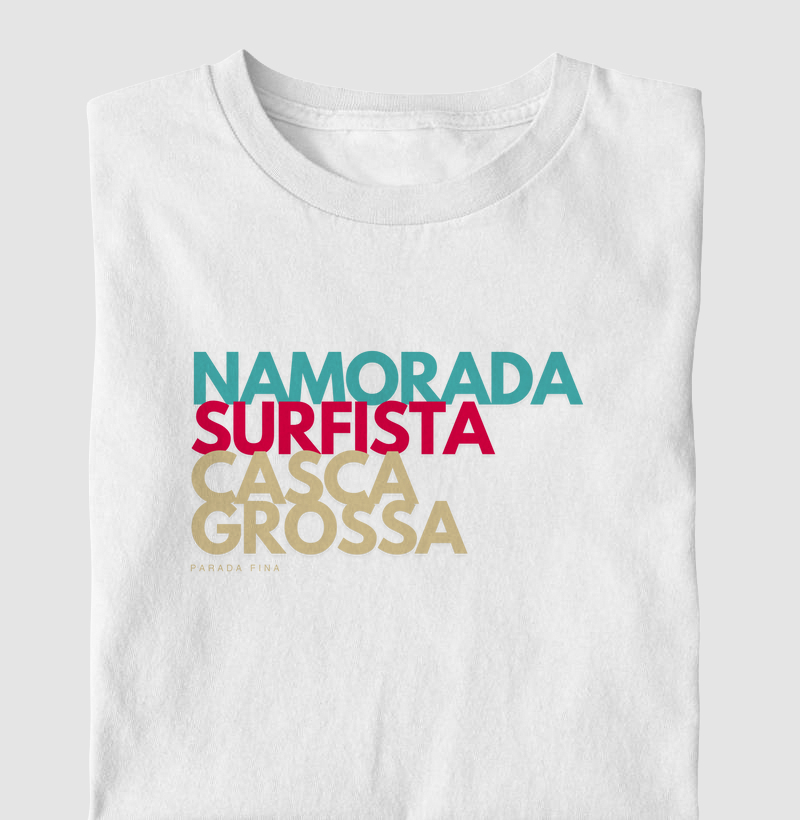 Namorada. Surfista. Casca Grossa.