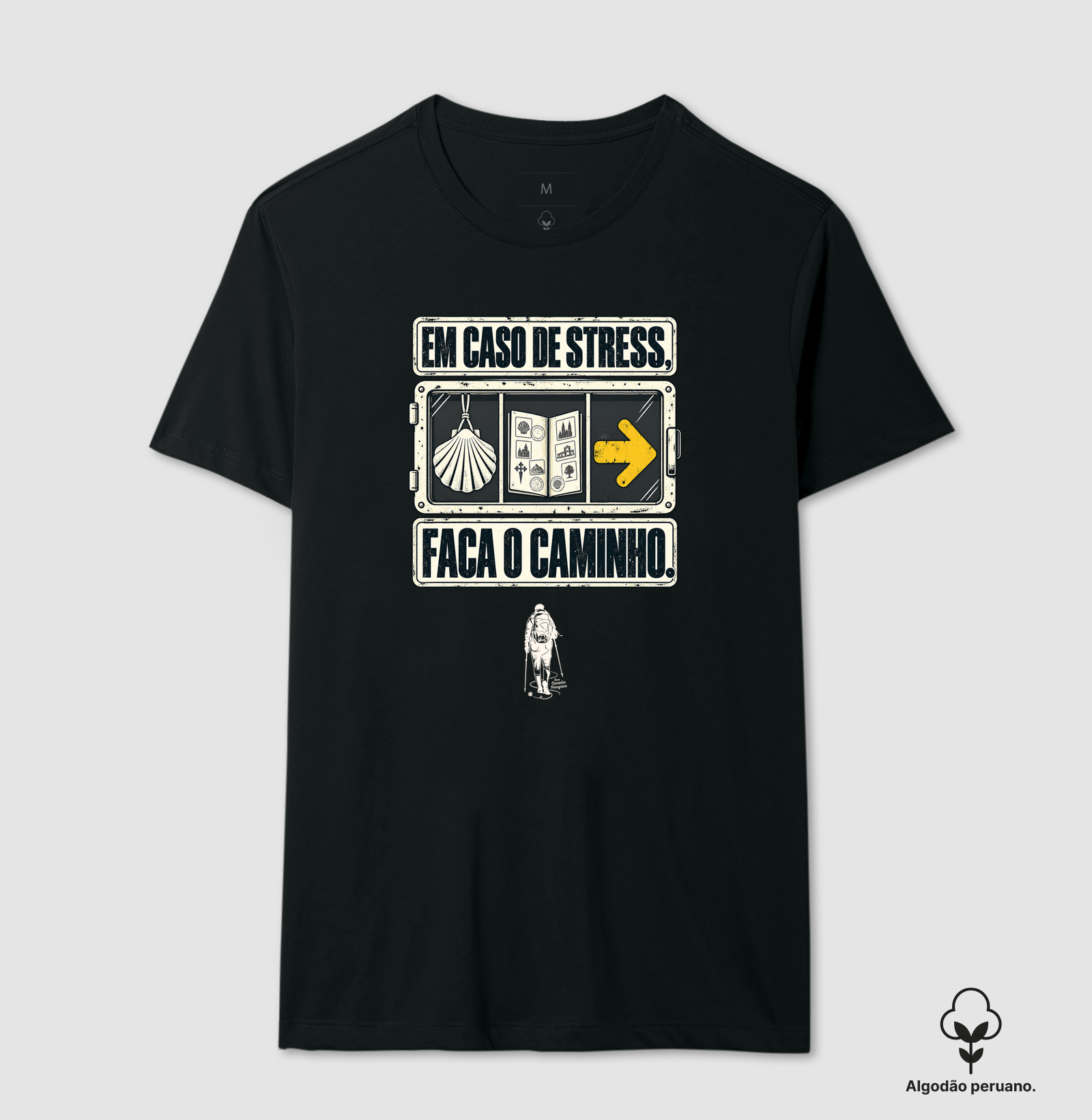 Em Caso de Stress, Faça o Caminho - Camiseta Algodão Peruano