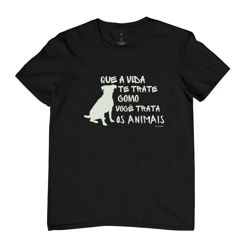 #002 - Que a vida te trate como você trata os animais - cachorro