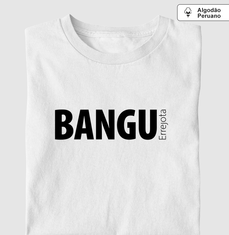 BANGU| ERREJOTA