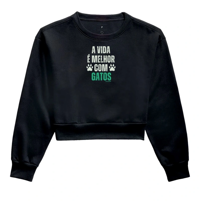 #025 - A vida é melhor com gatos - Moletom Cropped