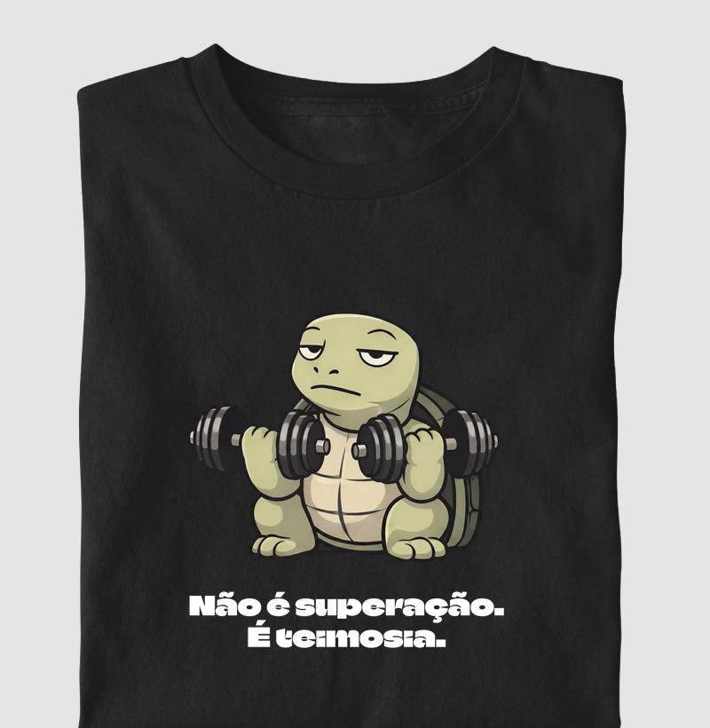 Não é superação. É teimosia.