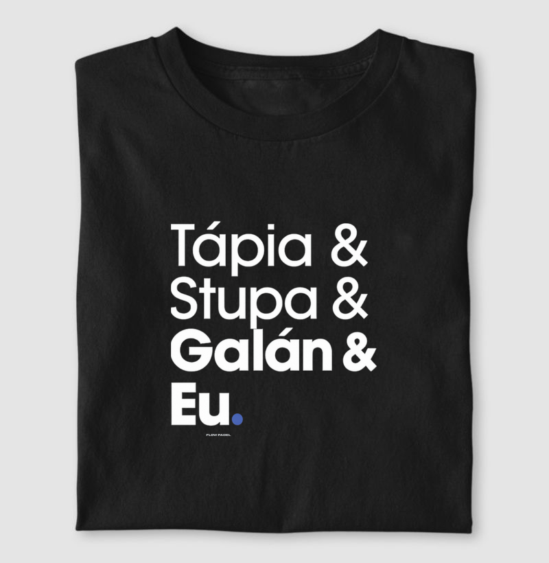 Tapia, Stupa, Galan e Eu