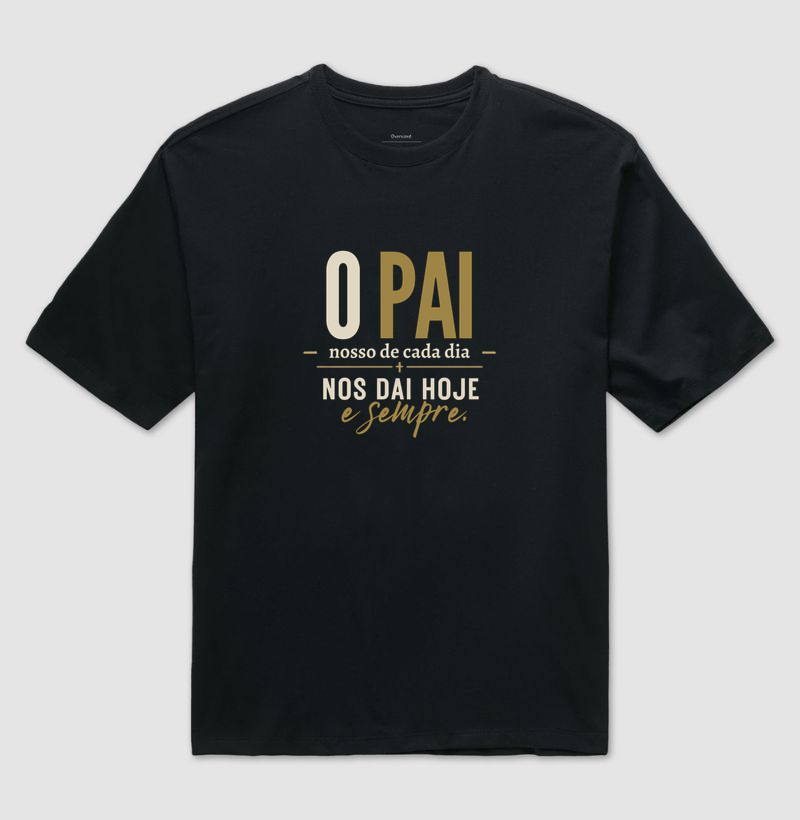 Pais - Camiseta Oversized "O Pai" - Preta