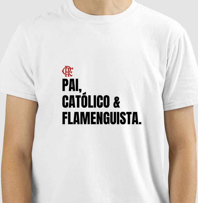 Pai, Católico e Flamenguista  
