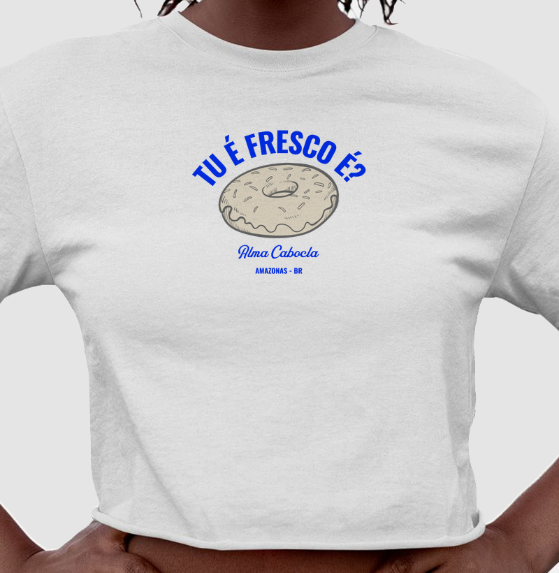 Tu é fresco é?