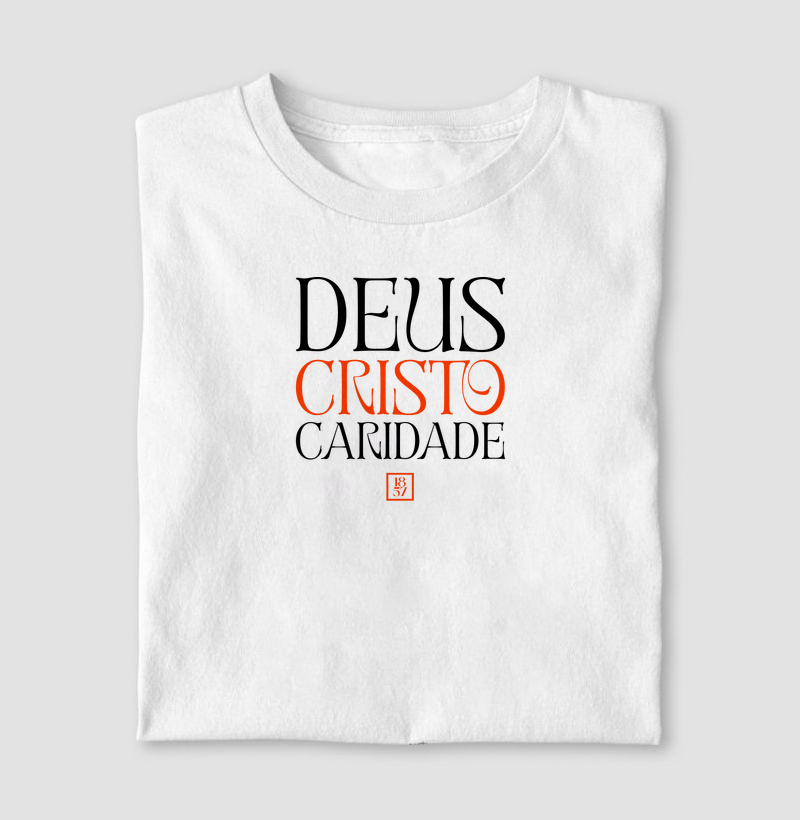 Camiseta Deus, Cristo e Caridade