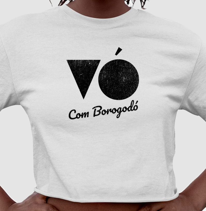 Cropped Vó com Borogodó - Algodão Premium