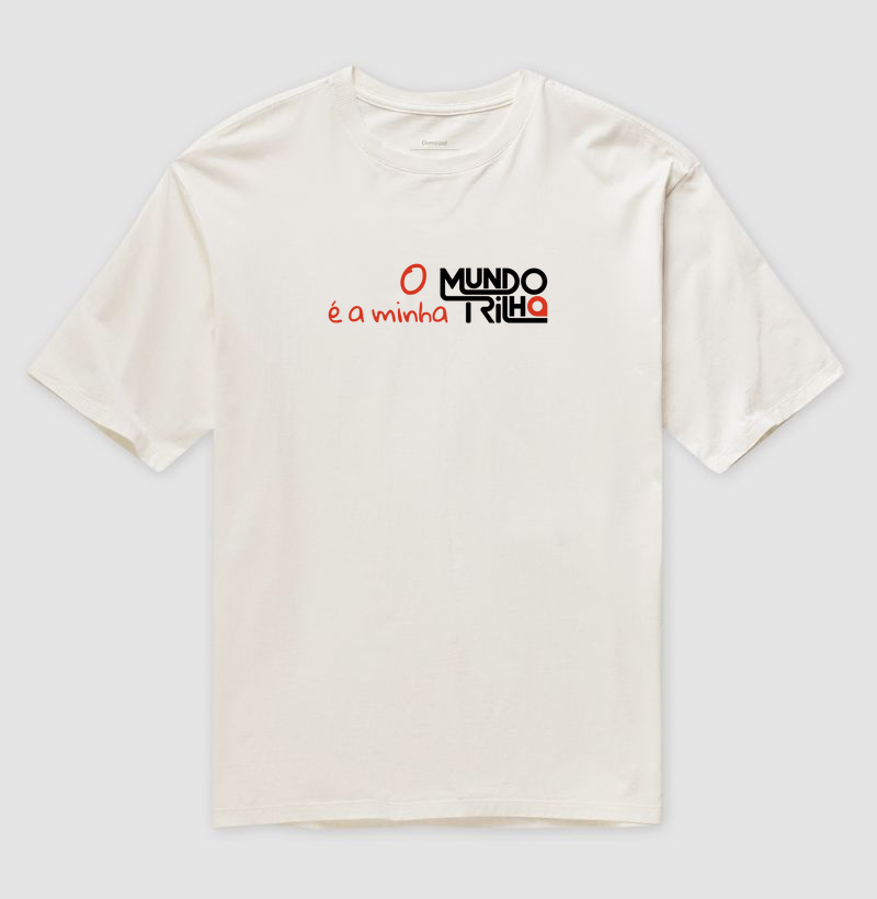 Camiseta O mundo é a minha trilha - Oversized