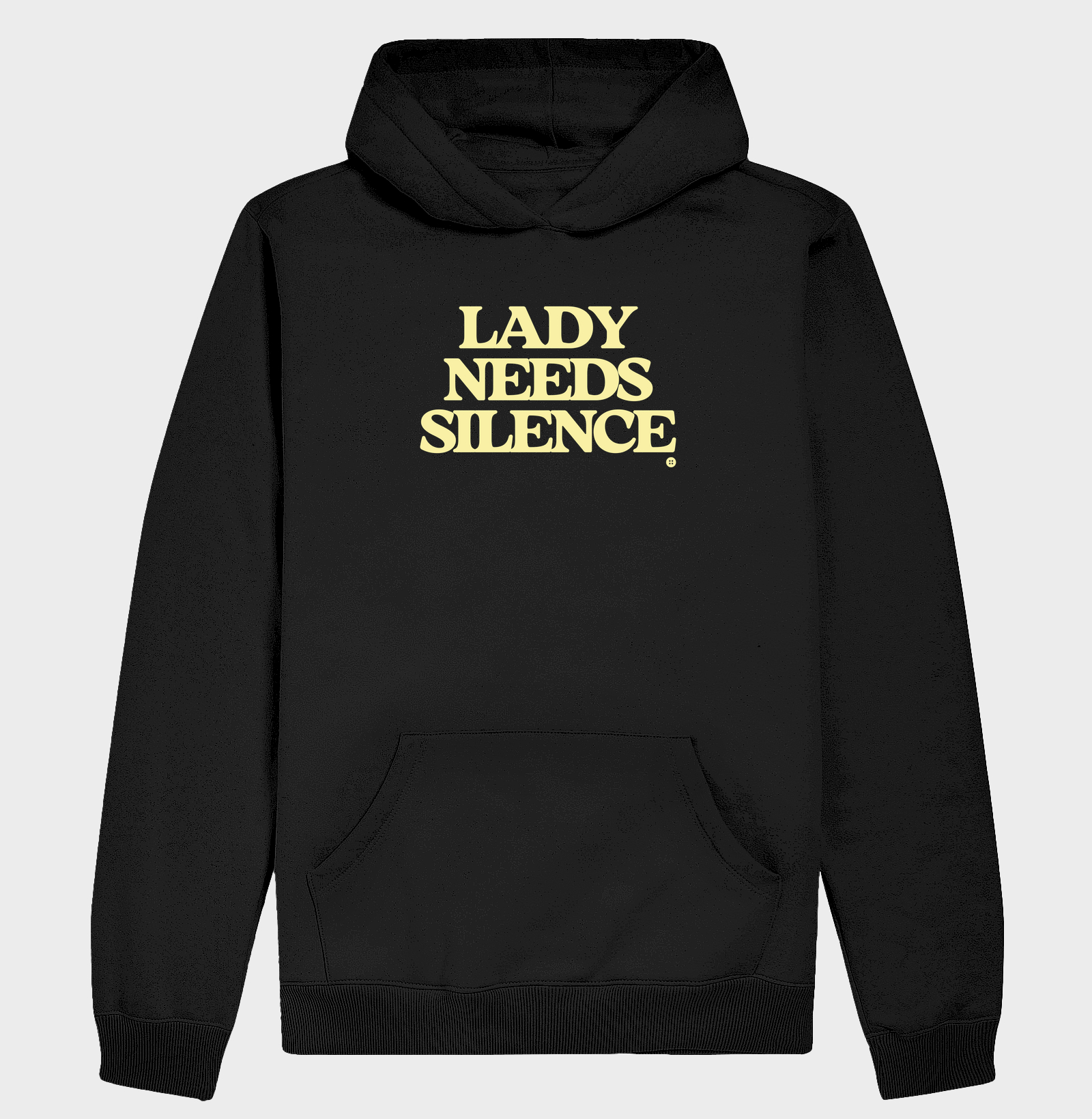 LADY NEEDS SILENCE - Hoodie Moletom