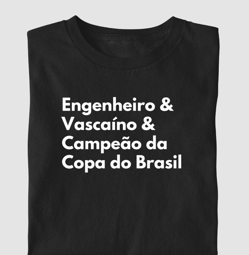 Engenheiro(a) & Vascaíno(a) & Campeão da Copa do Brasil