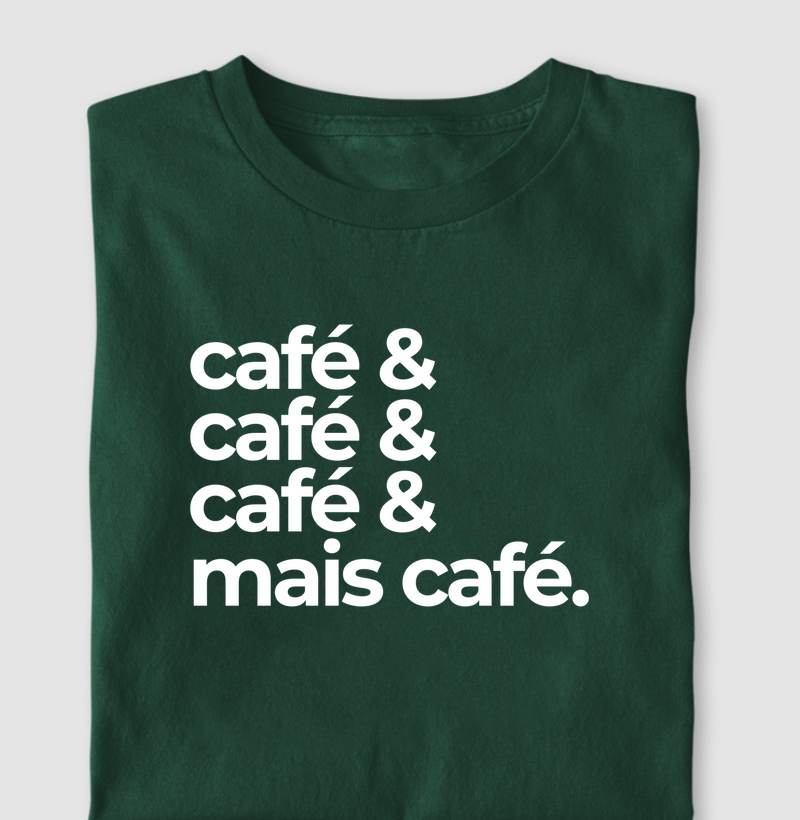 Café& café& café& mais café.