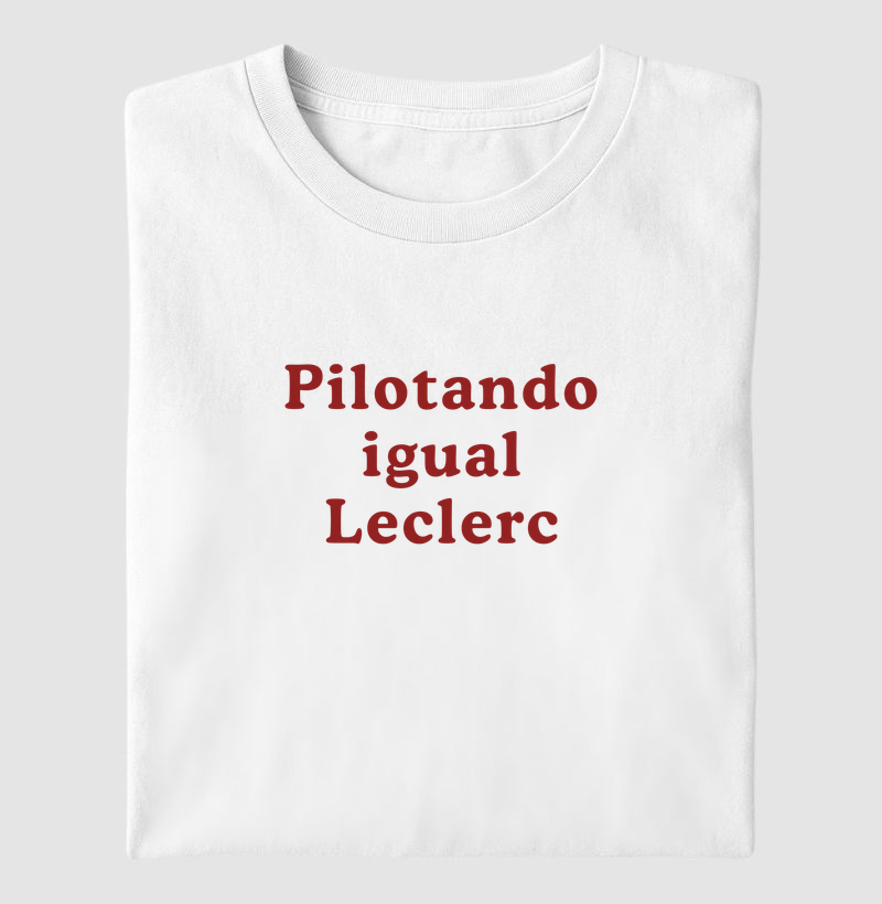 Pilotando igual o Leclerc - Camiseta