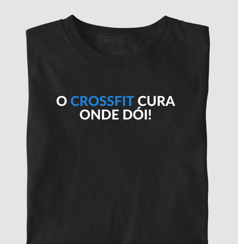 O CrossFit Cura Onde Dói!