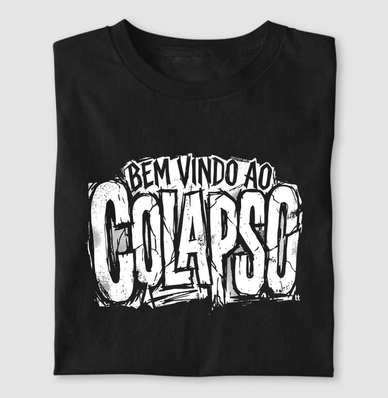 Camiseta Bem-vindo ao Colapso | Últimas Palavras