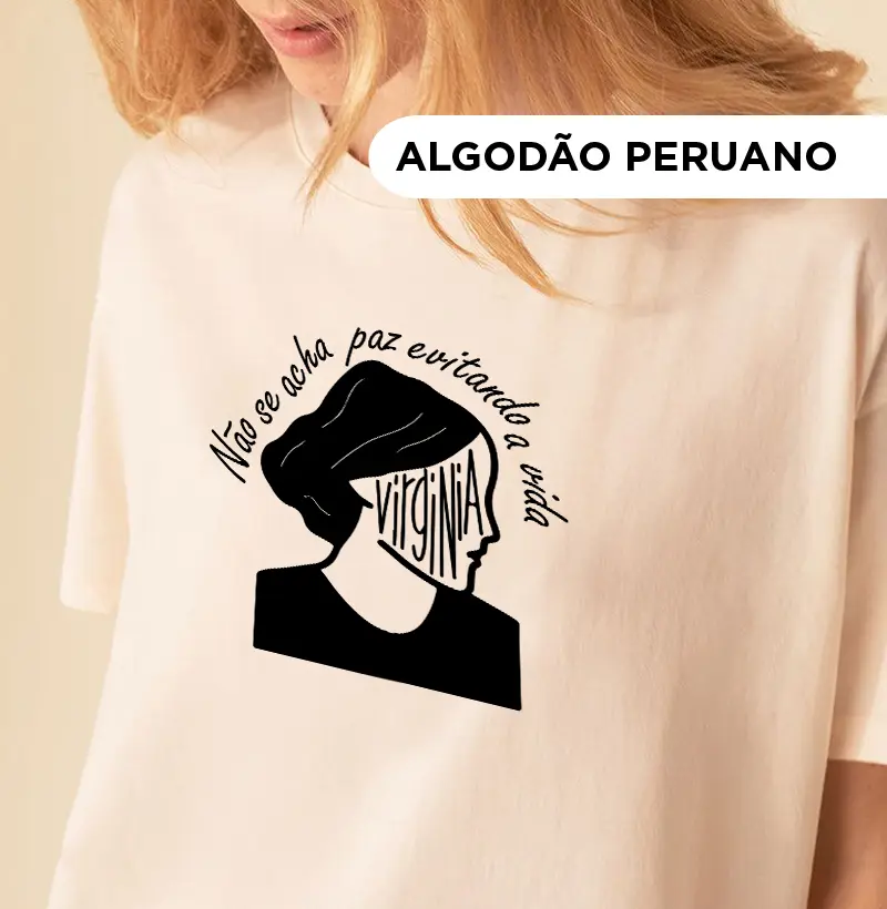 Virginia Woolf - Não se acha paz evitando a vida