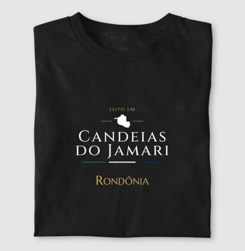 Feito em Candeias do Jamari RO - Camiseta