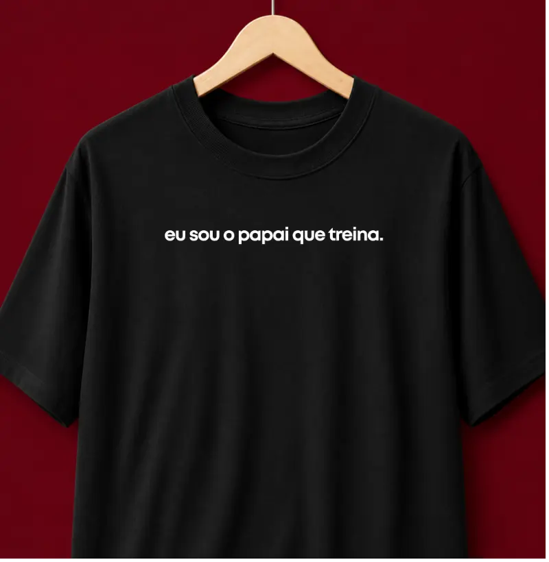 EU SOU O PAPAI QUE TREINA