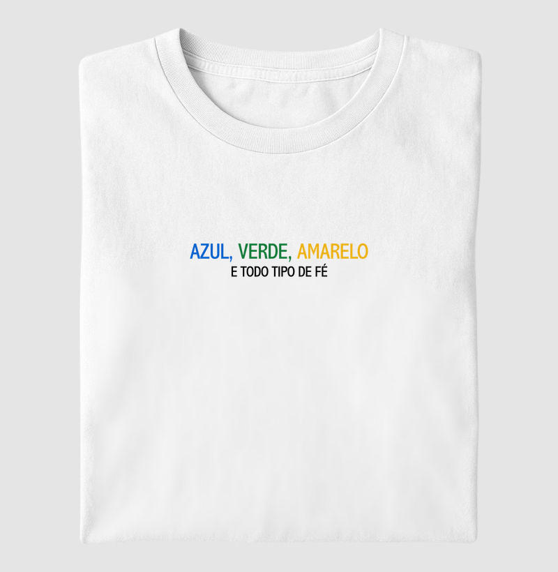 Azul, Verde, Amarelo e Todo tipo de Fé