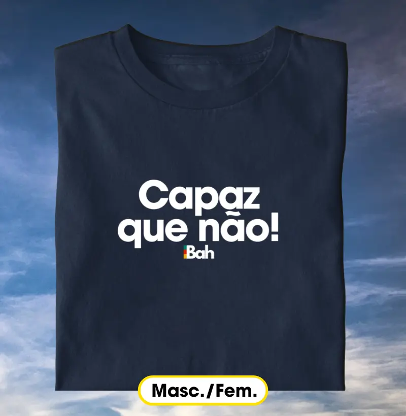 Capaz que não!