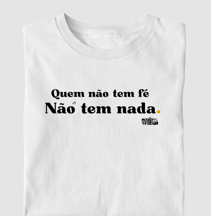 Quem Não tem Fé Não Tem Nada Maria Patuá