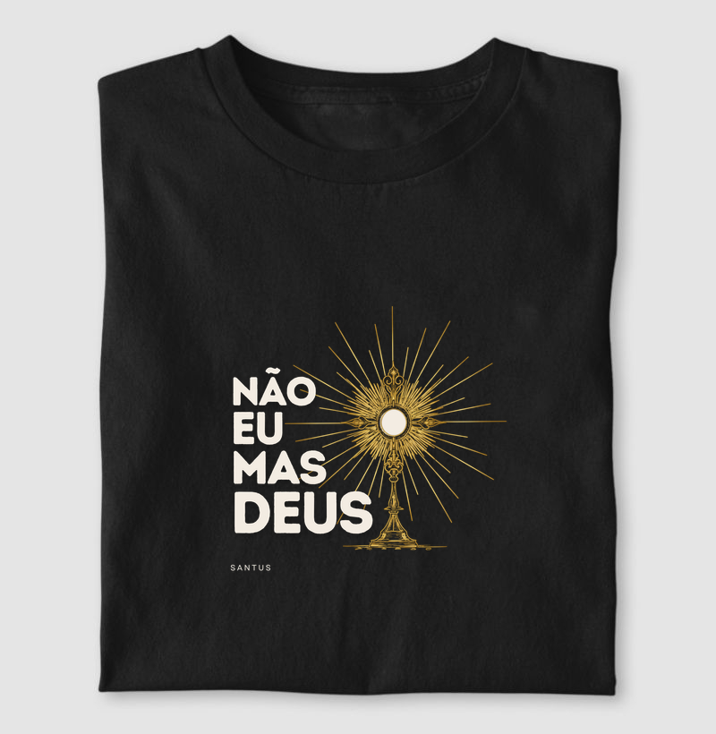 Não eu, mas Deus
