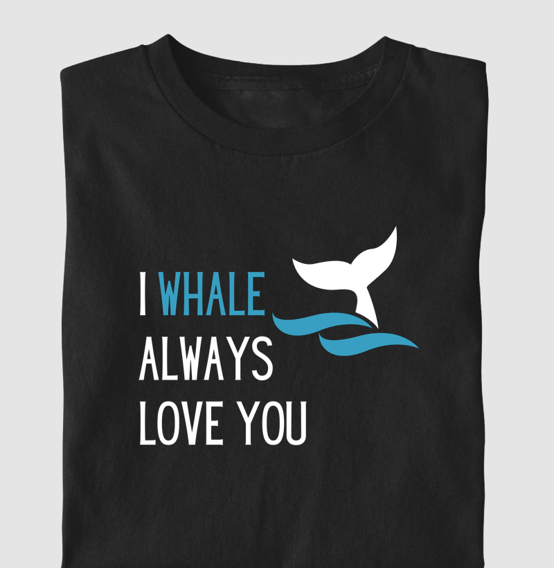 I Whale Always Love You