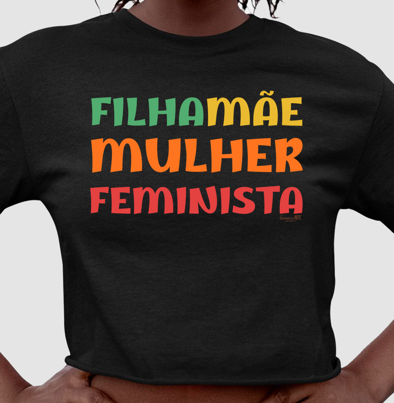 Mãe Filha Mulher Feminista Cropped