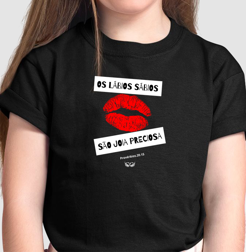 Camiseta Infantil Personalizada Lábios sábios são joia preciosa