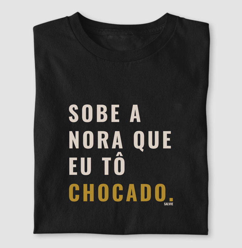 Sobe a nora que eu tô chocado