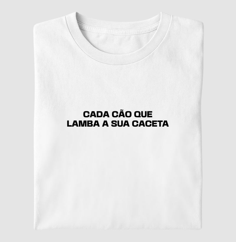 CADA CÃO QUE LAMBA A SUA CACETA