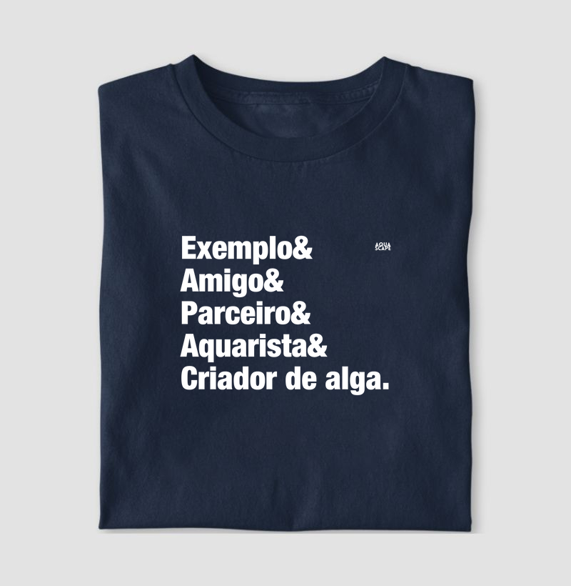 Exemplo, Amigo, Parceiro, Aquarista e Criador de Alga