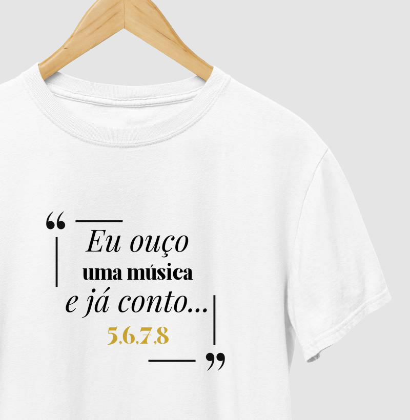 Ouço música e 5, 6, 7, 8