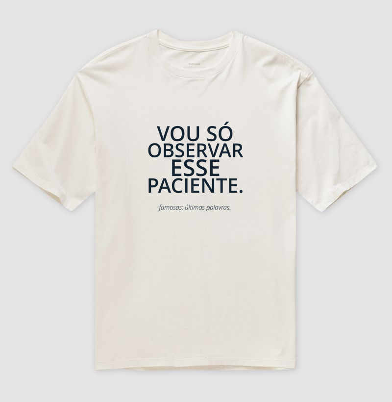 Vou só observar  - Camiseta Oversized