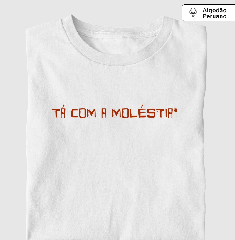 Tá com a moléstia