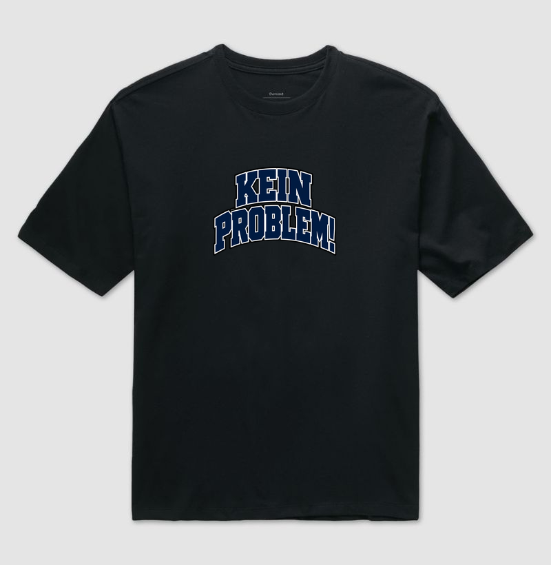 Kein Problem! - Camiseta Oversized